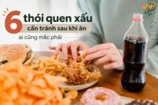 6 thói quen xấu cần tránh sau khi ăn ai cũng mắc phải 