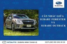 Cân nhắc giữa Subaru Forester và Subaru Outback | Subaru Minh Thanh