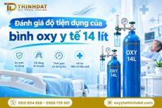 Đánh giá độ tiện dụng của bình oxy y tế 14 lít tại Thịnh Đạt