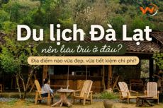 Đi du lịch Đà Lạt nên ở homstay, khách sạn hay resort?