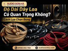 Độ Dài Dây Loa Có Quan Trọng Không? Cách Lựa Chọn Đúng