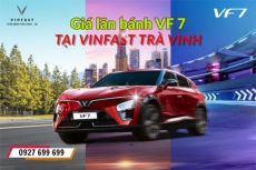Giá Lăn Bánh VF7 Cực Hời Tại VinFast Trà Vinh