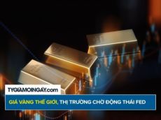 Giá vàng thế giới chạm đáy hai tháng, thị trường chờ động thái Fed