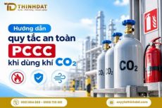 Hướng dẫn quy tắc an toàn PCCC và lưu ý kỹ thuật khi dùng khí CO2 công nghiệp