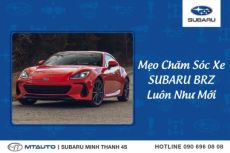 Mẹo Chăm Sóc Xe Subaru BRZ Luôn Như Mới