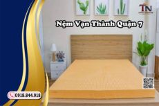 Nệm Vạn Thành Quận 7 Bền Bỉ, Tinh Tế Đến Từng Đường Nét