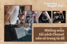 Những mẫu túi xách Chanel nên có trong tủ đồ | Túi xách Chanel