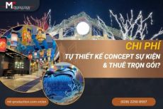 So sánh chi phí tự thiết kế concept sự kiện và thuê trọn gói - Lựa chọn nào tiết kiệm hơn?