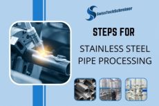 Steps for stainless steel pipe processing At Swiss Tech Schreiner