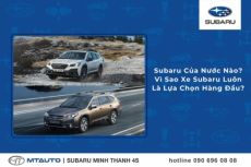 Subaru Của Nước Nào? Vì Sao Xe Subaru Luôn Là Lựa Chọn Hàng Đầu?