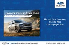 The All New Forester: Thế Hệ Mới - Trải Nghiệm Mới