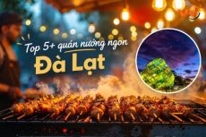 Top 5+ quán nướng ngon được yêu thích tại Đà Lạt