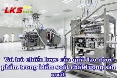 Vai trò chiến lược của quỹ đạo dược phẩm trong kiểm soát chất lượng