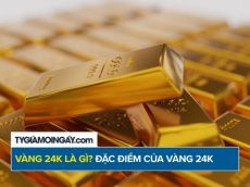 Vàng 24k là gì? Đặc điểm và cách nhận biết của vàng 24k