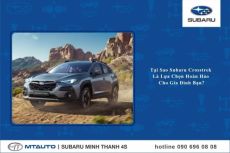 Vì Sao Nên Chọn Subaru Crosstrek Cho Gia Đình Bạn?